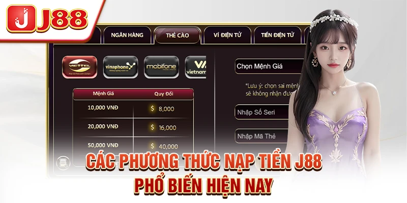 Các Phương Thức Nạp Tiền J88 Phổ Biến Hiện Nay