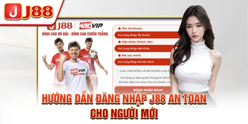 Hướng dẫn đăng nhập J88 an toàn cho người mới