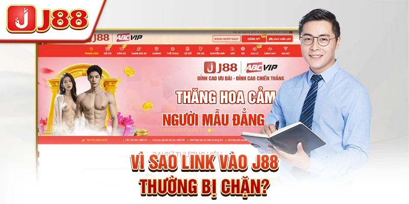Vì Sao Link Vào J88 Thường Bị Chặn?
